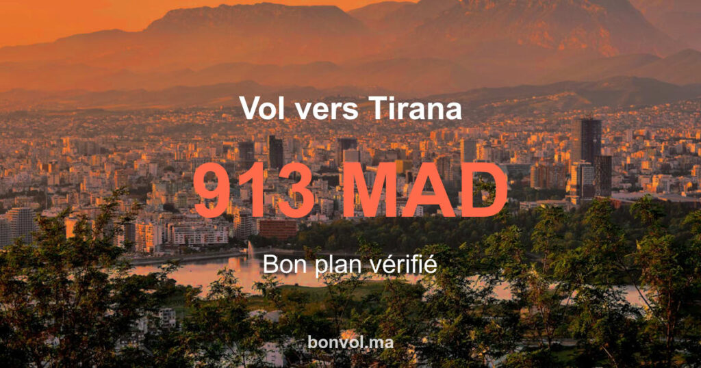 Vol Marrakech Tirana pas cher 913 MAD – Incroyable offre