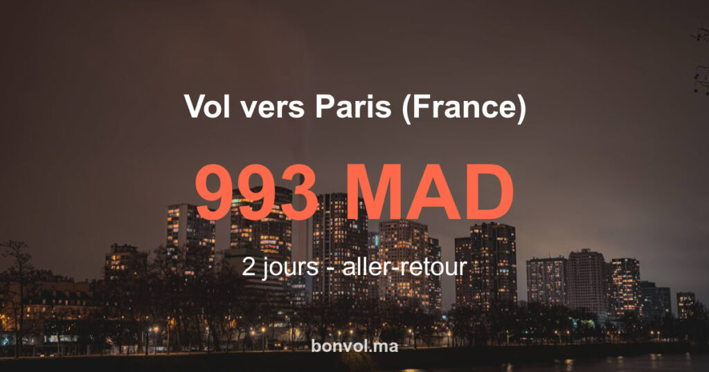 Vol Agadir Paris (France) pas cher à 993 MAD – Offre imbattable