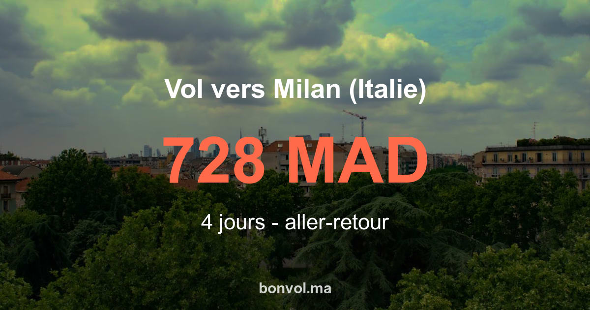 Vol Marrakech Milan (Italie) pas cher 728 MAD – incroyable