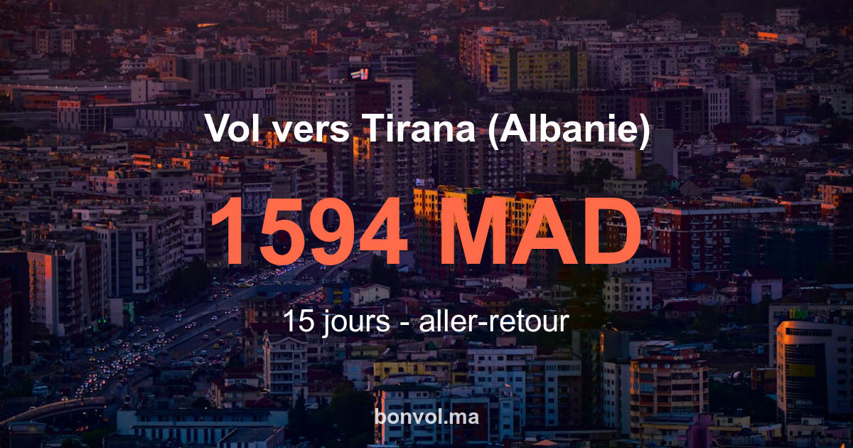 Vol Rabat Tirana pas cher 1594 MAD – Offre incroyable été 2026