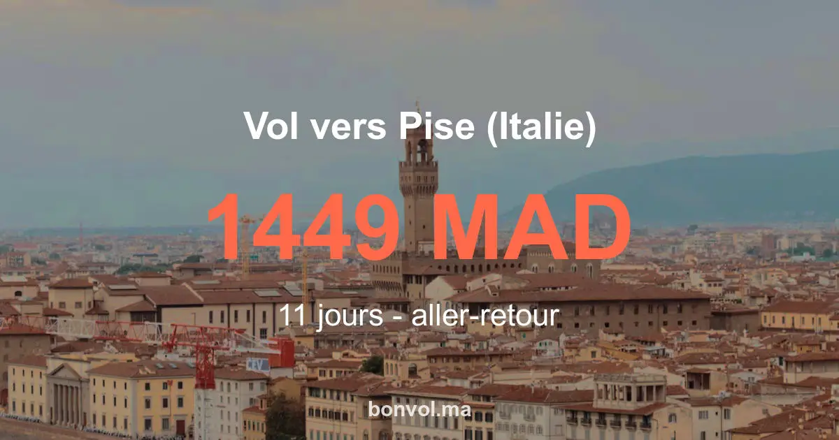 Vol Marrakech Pise pas cher 1449 MAD | Offre incroyable