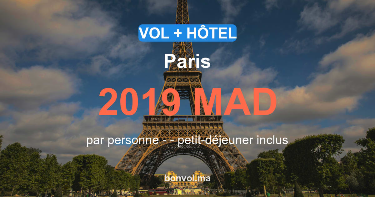 Séjour Paris pas cher dès 2019 MAD/pers | Vol + Hôtel 3⭐