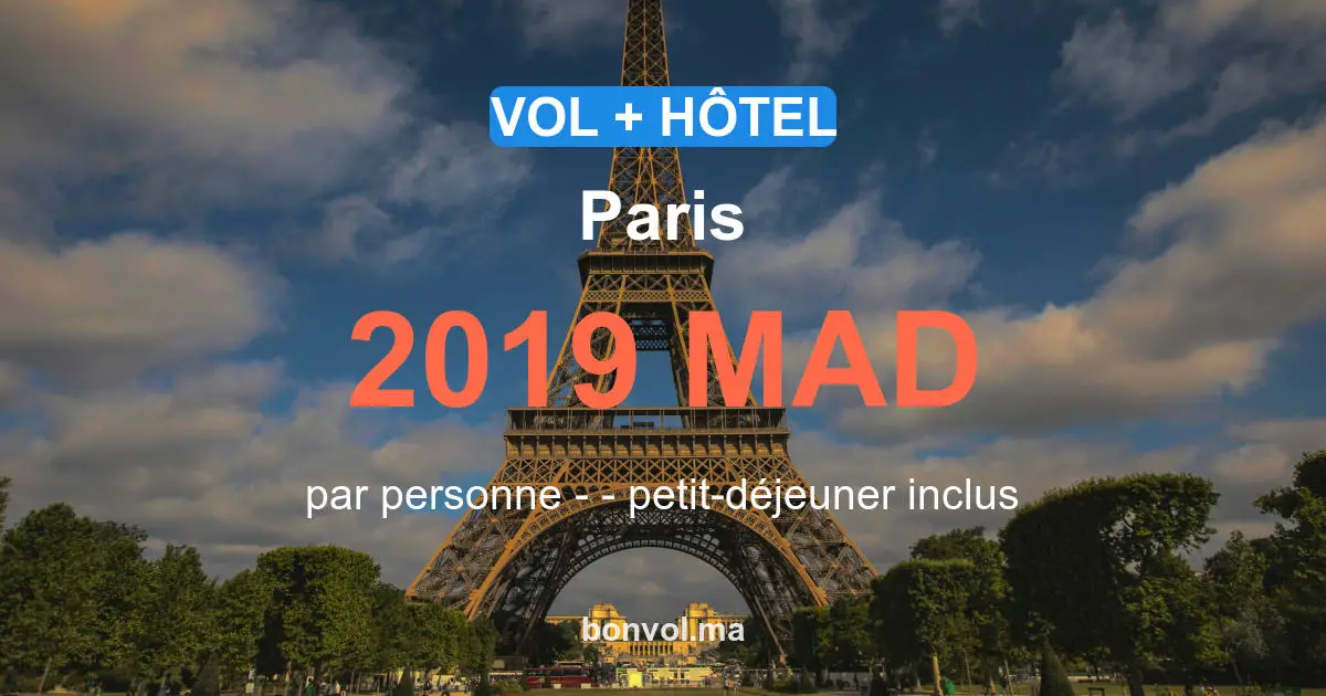 Séjour Paris pas cher dès 2019 MAD/pers | Vol + Hôtel 3⭐