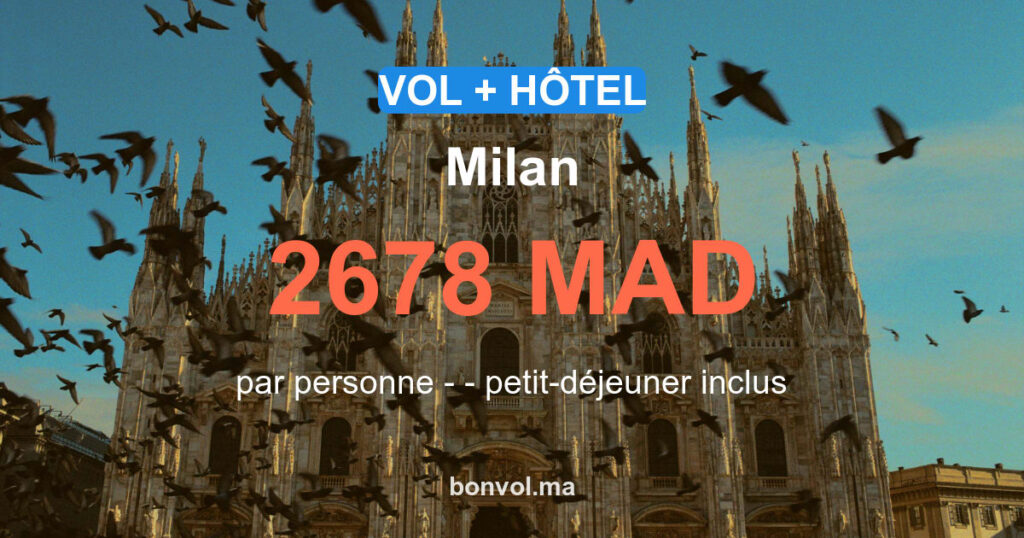 Séjour Milan pas cher 2678 MAD | Vol + Hôtel 4*