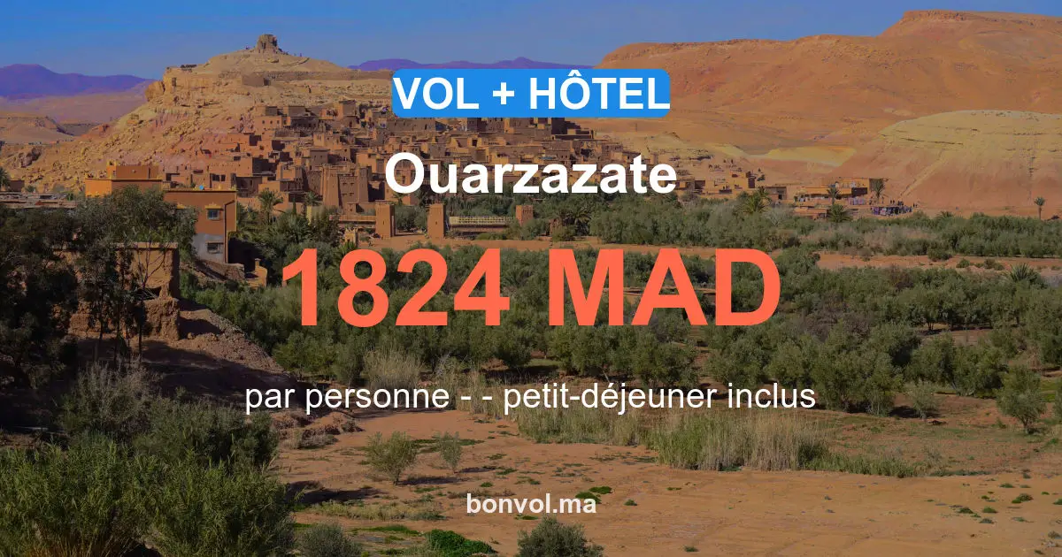 Séjour Ouarzazate pas cher 1824 MAD | Vol + Hôtel