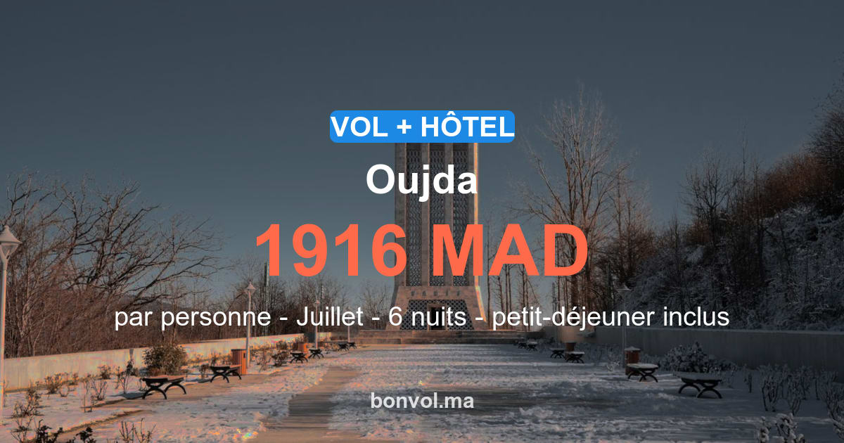 Séjour oujda pas cher : offre exclusive