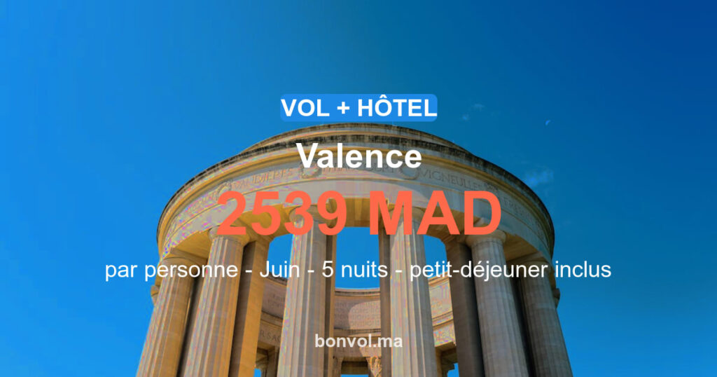 Séjour Valence pas cher : offre irrésistible