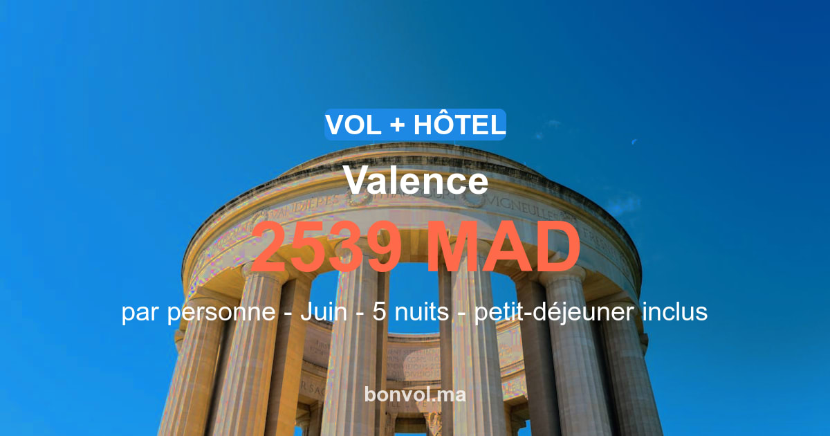Séjour valence pas cher : offre irresistible