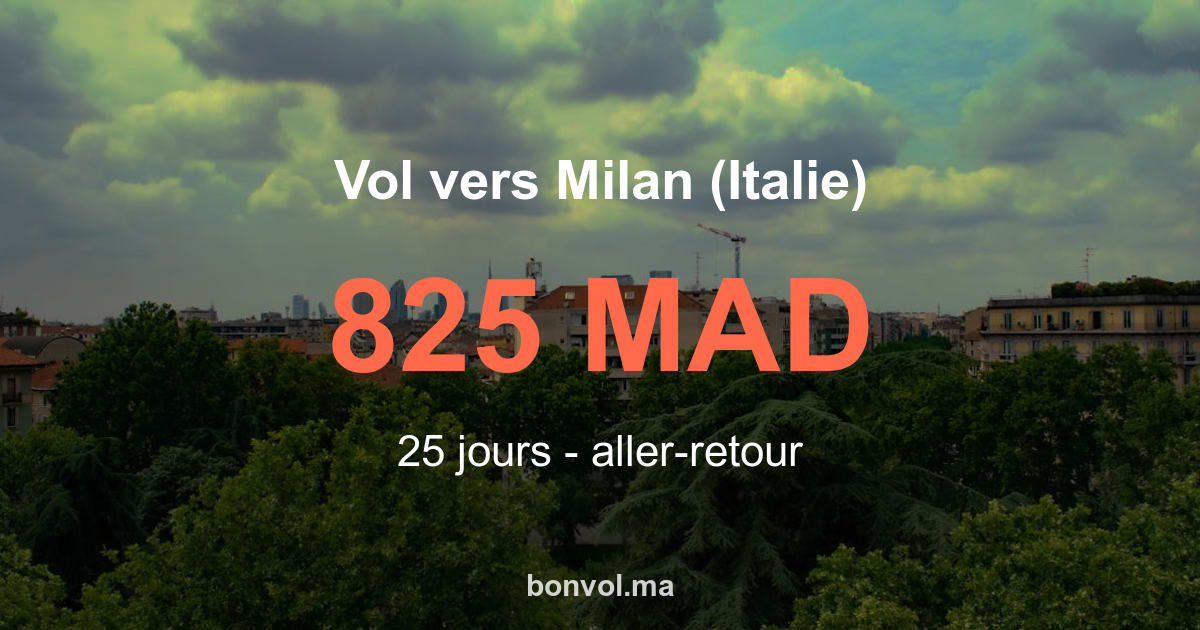 Vol Fez Milan (Italie) pas cher 825 MAD | Offre incroyable 2026