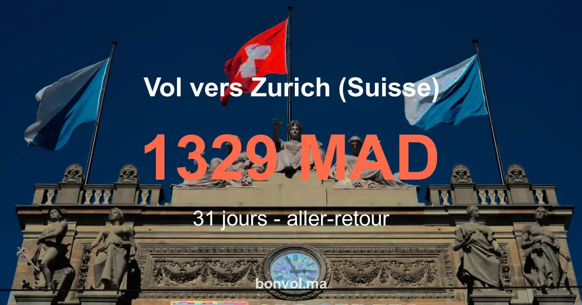 Vol Fez Zurich (Suisse) pas cher à 1329 MAD – Incroyable