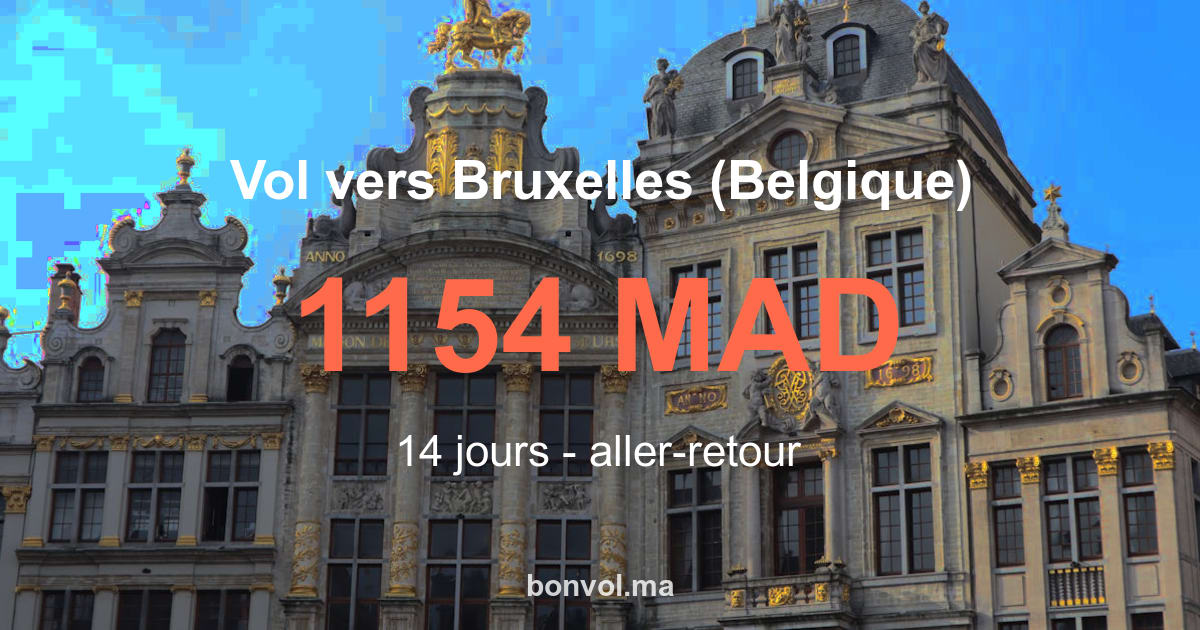 Vol Tanger Bruxelles (Belgique) pas cher – 1154 MAD incroyable
