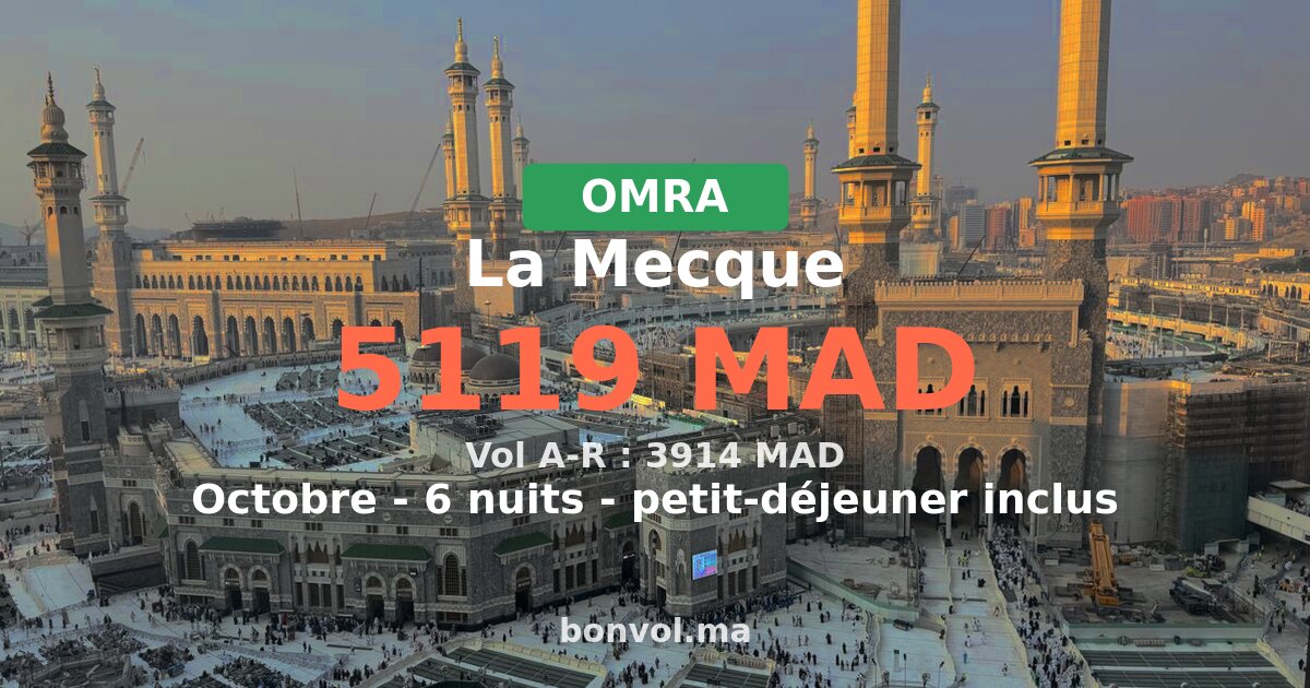Omra La Mecque pas cher — 5119 MAD