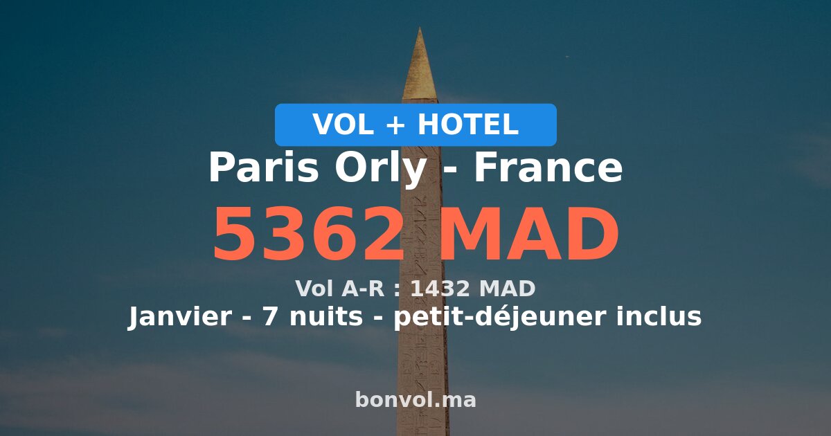 Séjour à Paris Orly pas cher — 5362 MAD