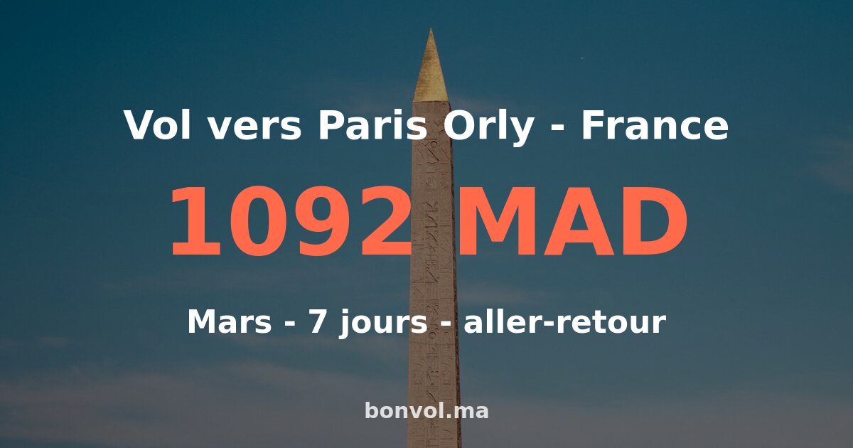 Vol Agadir Paris Orly pas cher — 1092 MAD
