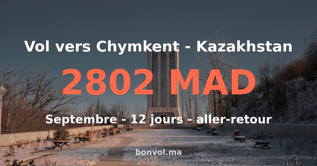 Vol Casablanca Chymkent pas cher